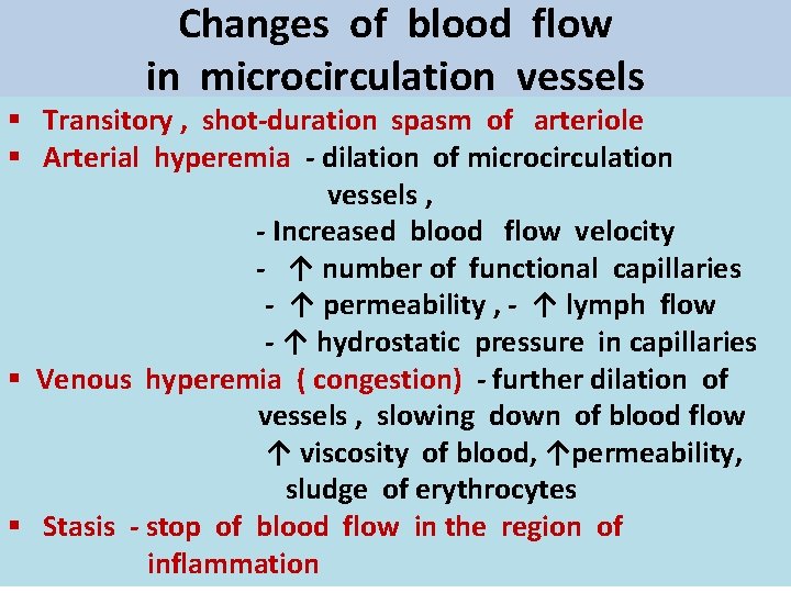 Changes of blood flow in microcirculation vessels § Transitory , shot-duration spasm of arteriole