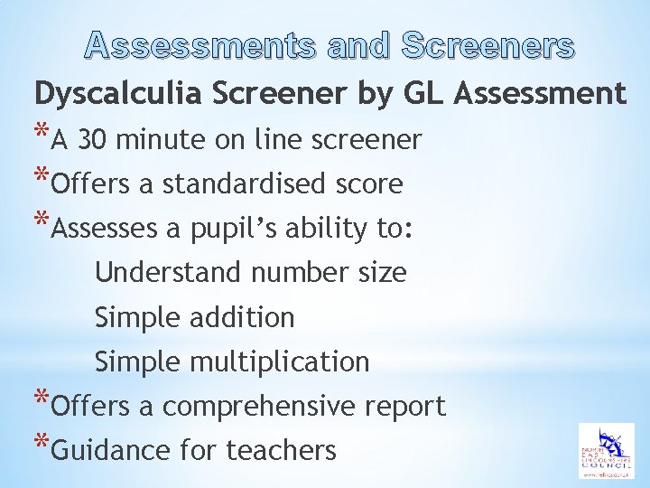 Assessments and Screeners Dyscalculia Screener by GL Assessment *A 30 minute on line screener