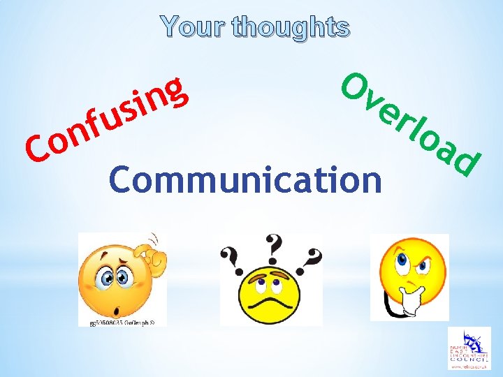 Your thoughts n Co g n i s fu Ov er Communication loa d