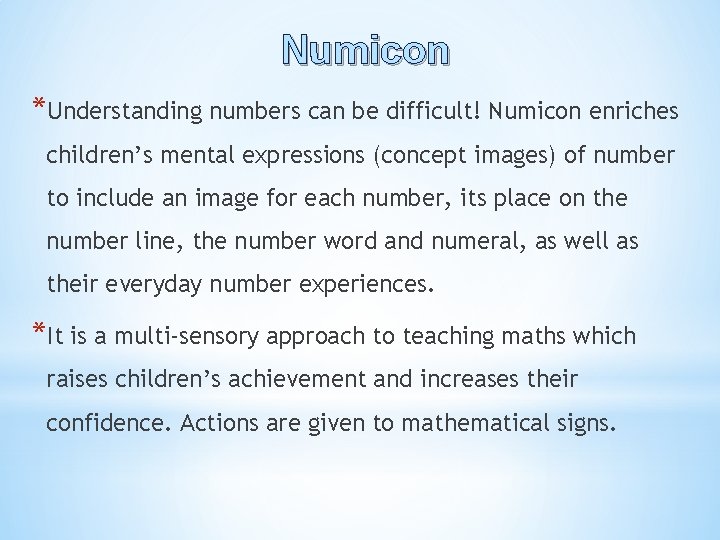Numicon *Understanding numbers can be difficult! Numicon enriches children’s mental expressions (concept images) of