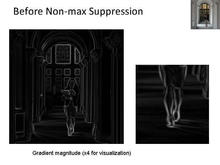 Before Non-max Suppression Gradient magnitude (x 4 for visualization) 