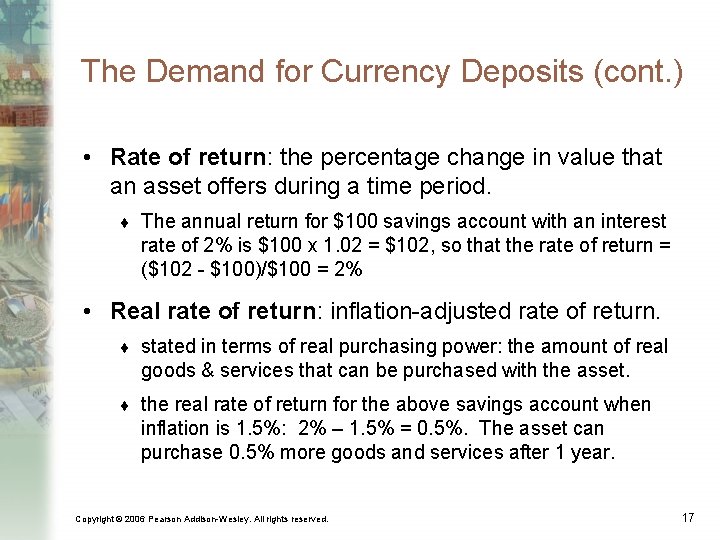 The Demand for Currency Deposits (cont. ) • Rate of return: the percentage change