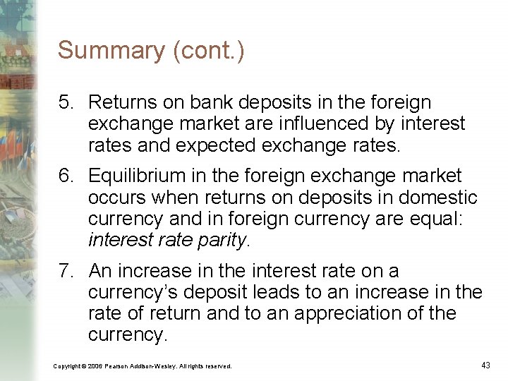 Summary (cont. ) 5. Returns on bank deposits in the foreign exchange market are