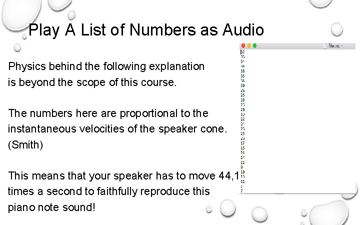 Play A List of Numbers as Audio Physics behind the following explanation is beyond