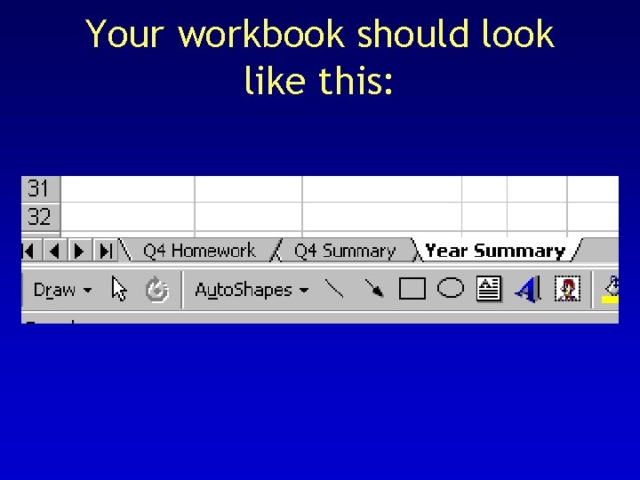 Your workbook should look like this: 