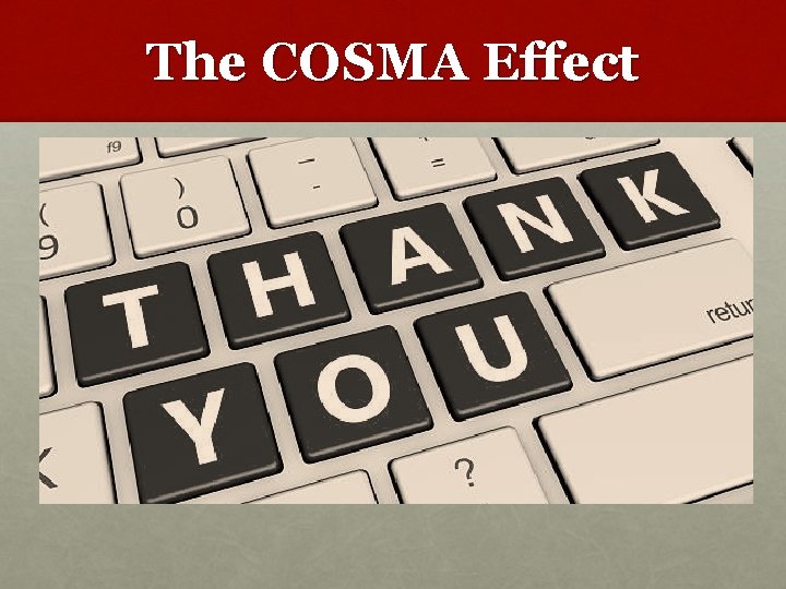 The COSMA Effect 