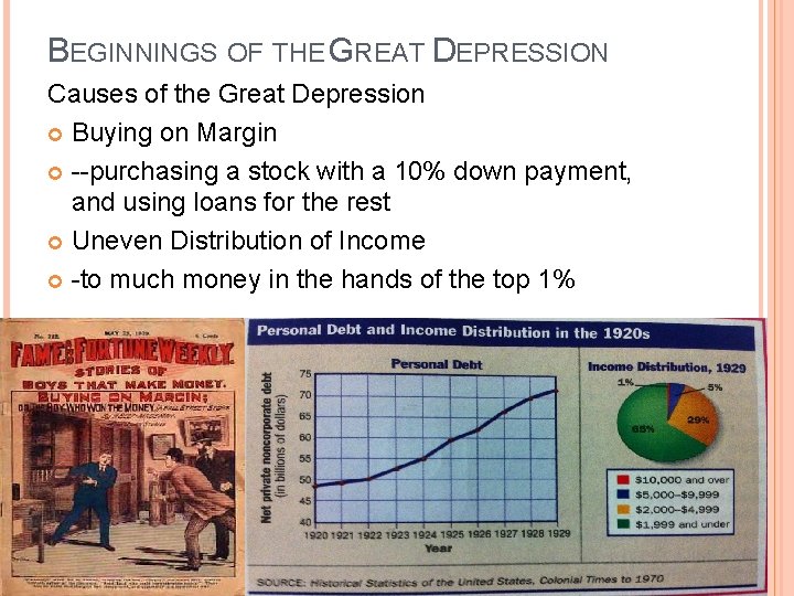 BEGINNINGS OF THE GREAT DEPRESSION Causes of the Great Depression Buying on Margin --purchasing