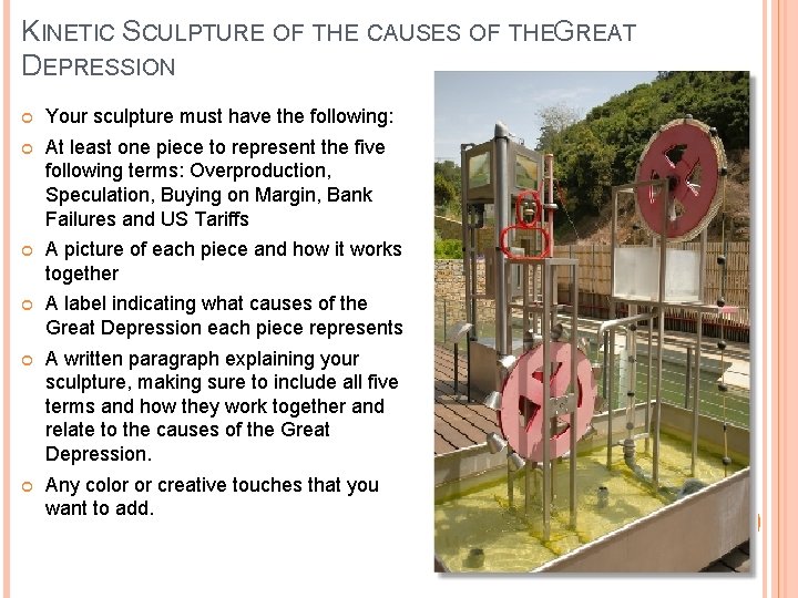 KINETIC SCULPTURE OF THE CAUSES OF THEGREAT DEPRESSION Your sculpture must have the following: