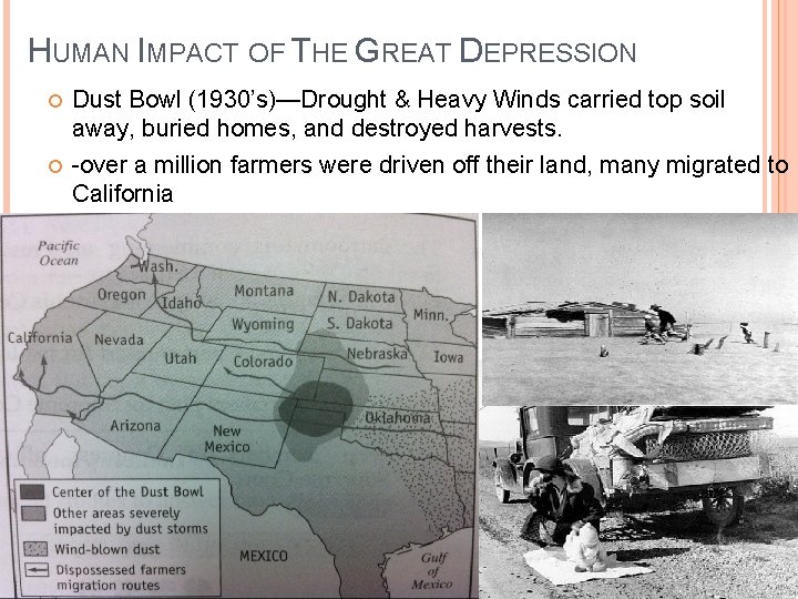 HUMAN IMPACT OF THE GREAT DEPRESSION Dust Bowl (1930’s)—Drought & Heavy Winds carried top