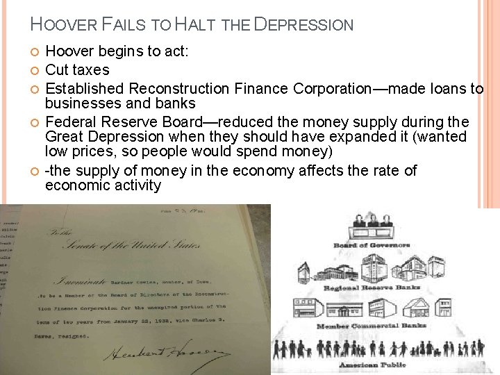 HOOVER FAILS TO HALT THE DEPRESSION Hoover begins to act: Cut taxes Established Reconstruction