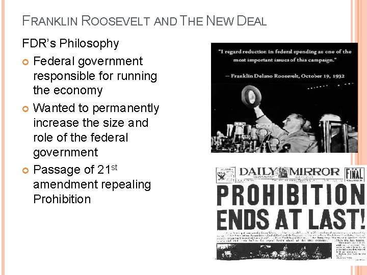 FRANKLIN ROOSEVELT AND THE NEW DEAL FDR’s Philosophy Federal government responsible for running the