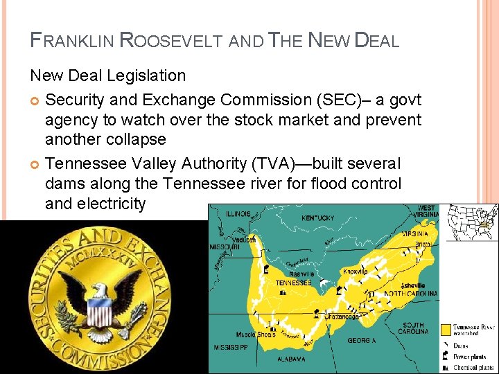 FRANKLIN ROOSEVELT AND THE NEW DEAL New Deal Legislation Security and Exchange Commission (SEC)–