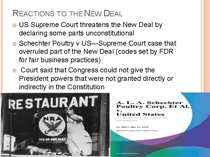 REACTIONS TO THE NEW DEAL US Supreme Court threatens the New Deal by declaring