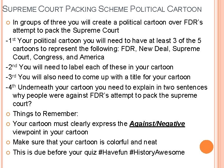 SUPREME COURT PACKING SCHEME POLITICAL CARTOON In groups of three you will create a