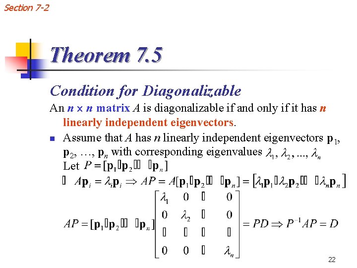 Section 7 -2 Theorem 7. 5 Condition for Diagonalizable An n n matrix A