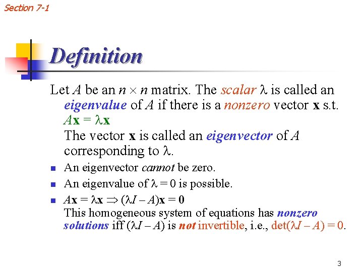 Section 7 -1 Definition Let A be an n n matrix. The scalar is