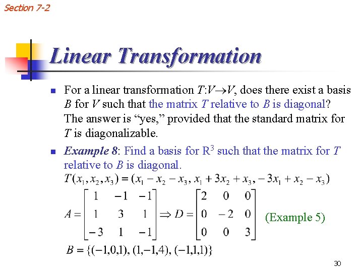 Section 7 -2 Linear Transformation n n For a linear transformation T: V V,