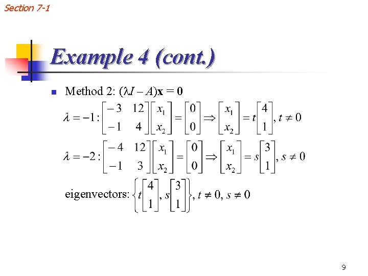 Section 7 -1 Example 4 (cont. ) n Method 2: ( I – A)x