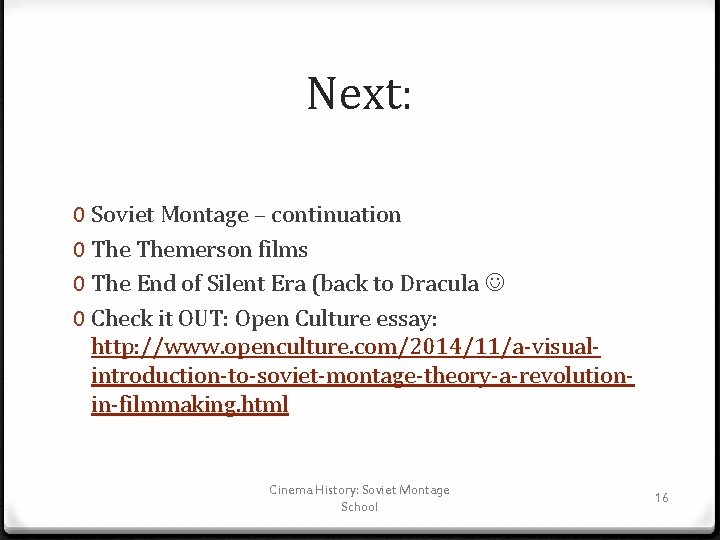 Next: 0 Soviet Montage – continuation 0 Themerson films 0 The End of Silent