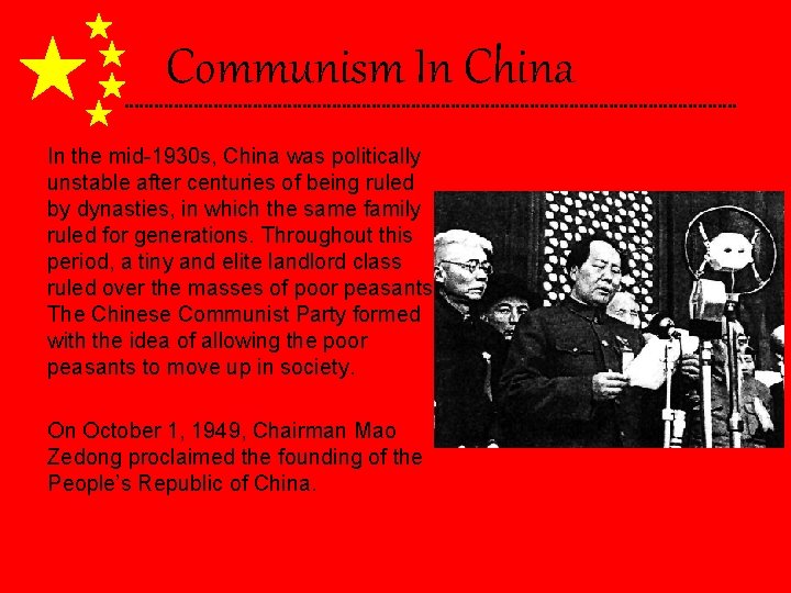Communism In China In the mid-1930 s, China was politically unstable after centuries of