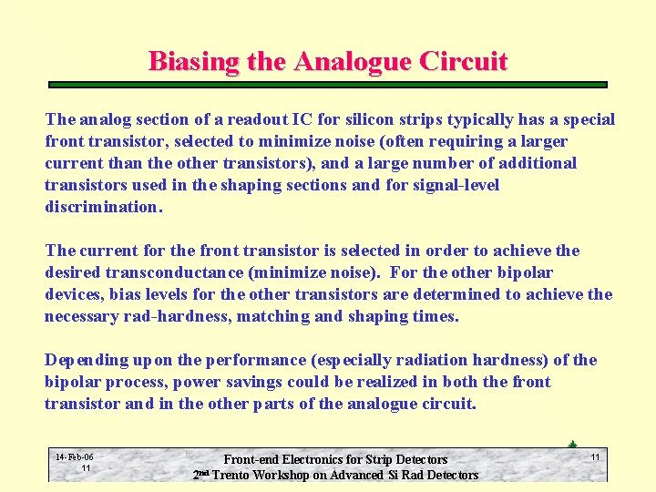 Biasing the Analogue Circuit The analog section of a readout IC for silicon strips