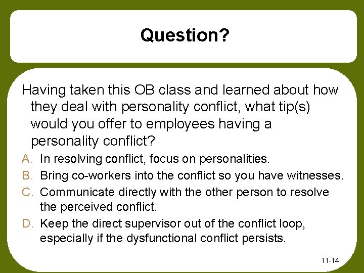 Question? Having taken this OB class and learned about how they deal with personality