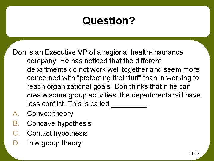 Question? Don is an Executive VP of a regional health-insurance company. He has noticed