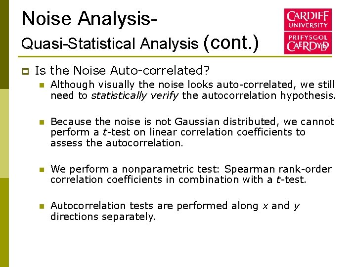 Noise Analysis. Quasi-Statistical Analysis (cont. ) p Is the Noise Auto-correlated? n Although visually