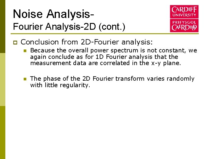 Noise Analysis. Fourier Analysis-2 D (cont. ) p Conclusion from 2 D-Fourier analysis: n