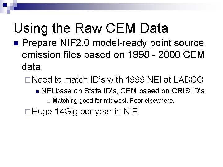 Using the Raw CEM Data n Prepare NIF 2. 0 model-ready point source emission