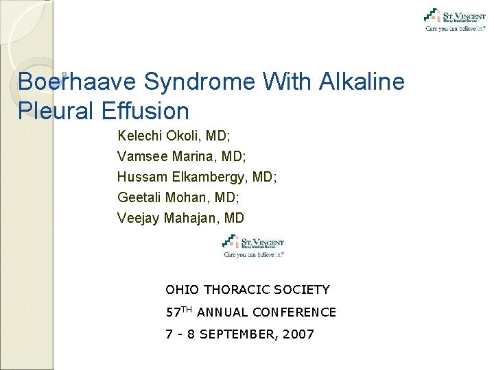 Boerhaave Syndrome With Alkaline Pleural Effusion Kelechi Okoli, MD; Vamsee Marina, MD; Hussam Elkambergy,
