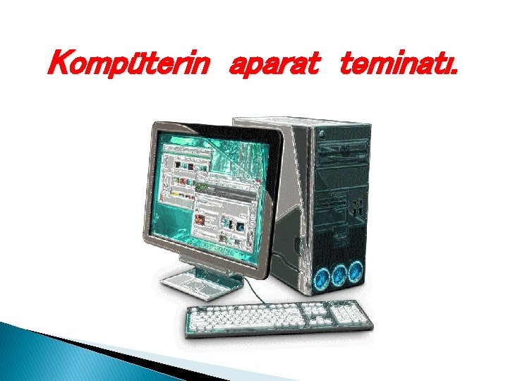 Kompüterin aparat təminatı. 