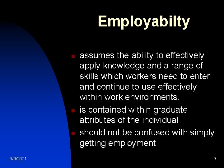 Employabilty n n n 3/9/2021 assumes the ability to effectively apply knowledge and a