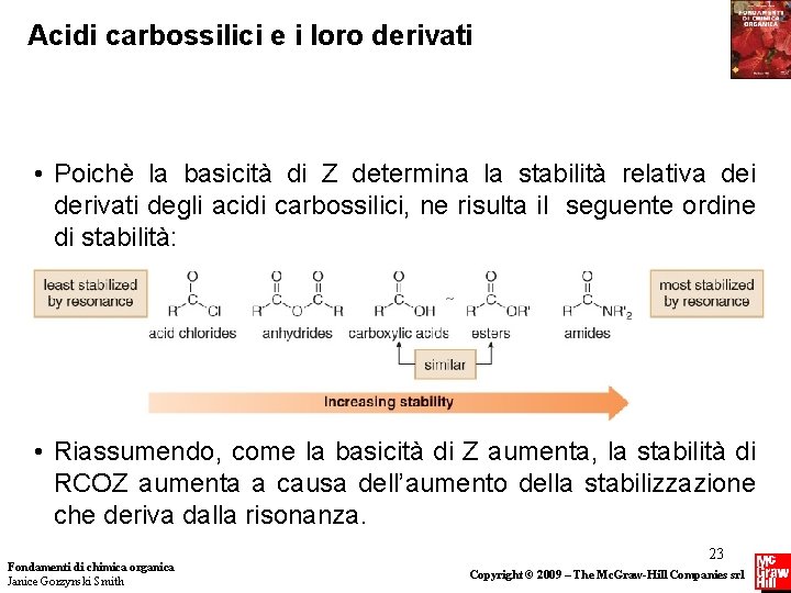Acidi carbossilici e i loro derivati • Poichè la basicità di Z determina la Acidi carbossilici e i loro derivati • Poichè la basicità di Z determina la