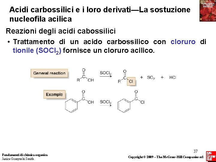 Acidi carbossilici e i loro derivati—La sostuzione nucleofila acilica Reazioni degli acidi cabossilici • Acidi carbossilici e i loro derivati—La sostuzione nucleofila acilica Reazioni degli acidi cabossilici •