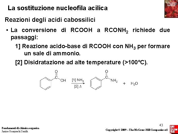 La sostituzione nucleofila acilica Reazioni degli acidi cabossilici • La conversione di RCOOH a La sostituzione nucleofila acilica Reazioni degli acidi cabossilici • La conversione di RCOOH a