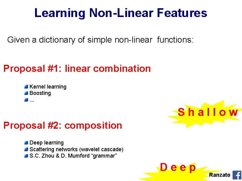 Learning Non-Linear Features Given a dictionary of simple non-linear functions: Proposal #1: linear combination