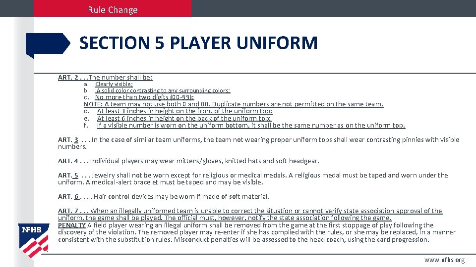 Rule Change SECTION 5 PLAYER UNIFORM ART. 2. . . The number shall be: