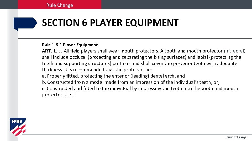 Rule Change SECTION 6 PLAYER EQUIPMENT Rule 1 -6 -1 Player Equipment ART. 1.