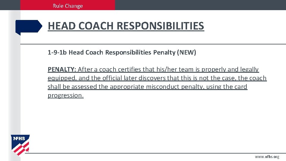 Rule Change HEAD COACH RESPONSIBILITIES 1 -9 -1 b Head Coach Responsibilities Penalty (NEW)