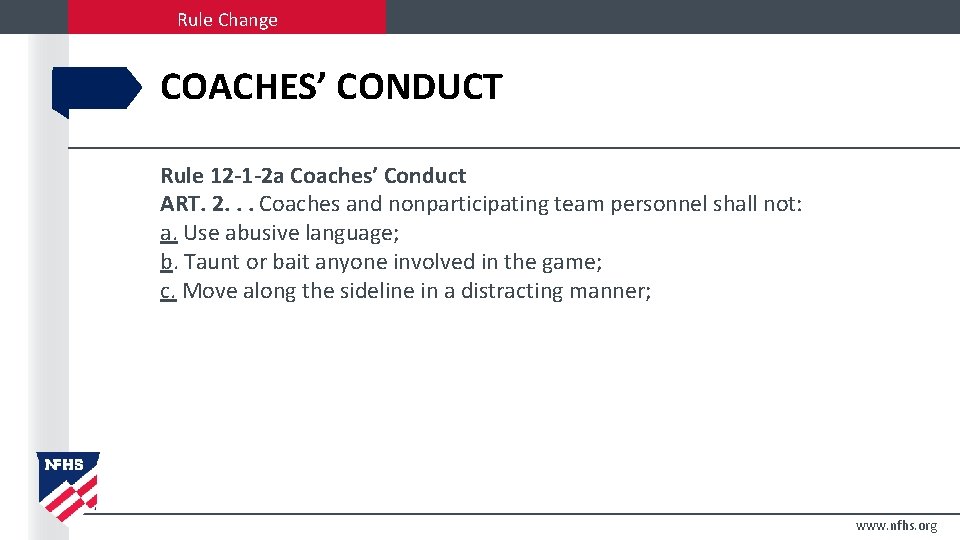 Rule Change COACHES’ CONDUCT Rule 12 -1 -2 a Coaches’ Conduct ART. 2. .