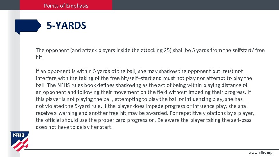 Points of Emphasis 5 -YARDS The opponent (and attack players inside the attacking 25)