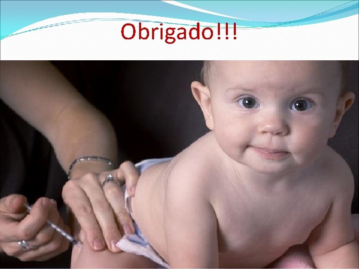 Obrigado!!! Obrigado!!!