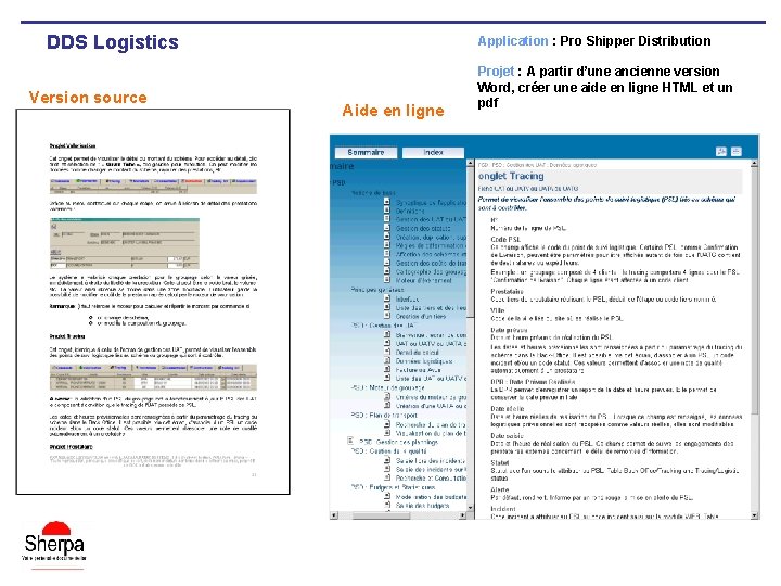 DDS Logistics Version source Application : Pro Shipper Distribution Aide en ligne Projet :
