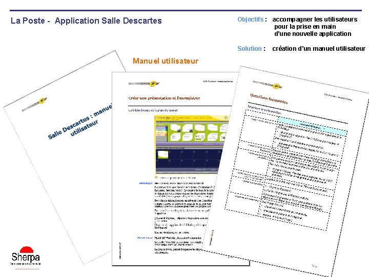 La Poste - Application Salle Descartes Objectifs : accompagner les utilisateurs pour la prise