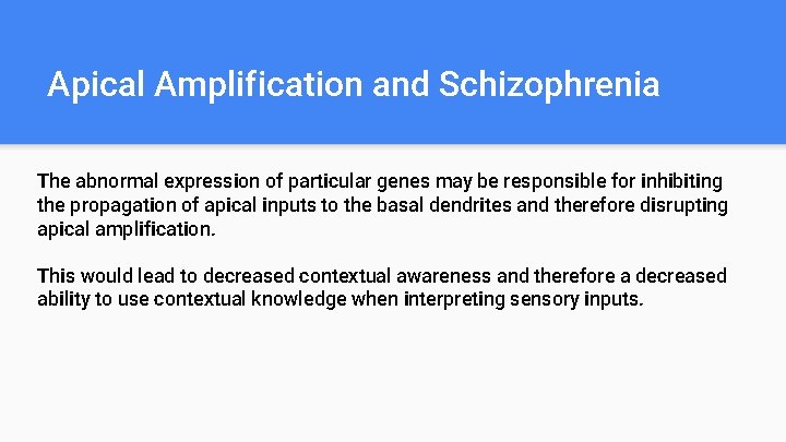 Apical Amplification and Schizophrenia The abnormal expression of particular genes may be responsible for