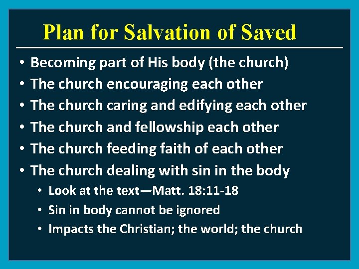 Plan for Salvation of Saved • • • Becoming part of His body (the