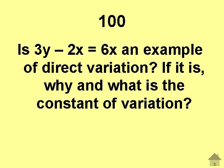 100 Is 3 y – 2 x = 6 x an example of direct