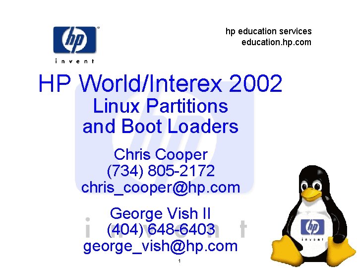 hp education services education. hp. com HP World/Interex 2002 Linux Partitions and Boot Loaders