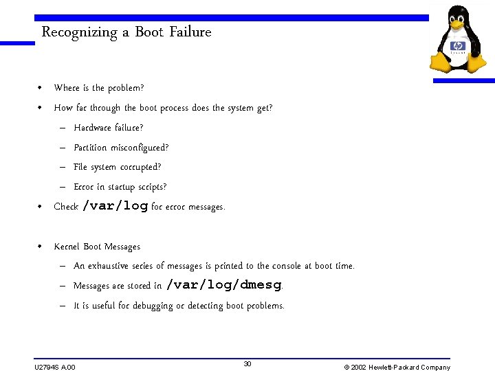 Recognizing a Boot Failure • Where is the problem? • How far through the